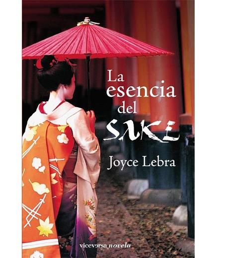 ESENCIA DEL SAKE, LA | 9788492819065 | LEBRA, JOYCE | Llibreria Drac - Librería de Olot | Comprar libros en catalán y castellano online