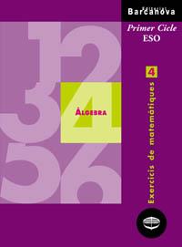 EXERCICIS DE MATEMATIQUES 4. ALGEBRA I | 9788448913267 | AA.VV. | Llibreria Drac - Llibreria d'Olot | Comprar llibres en català i castellà online