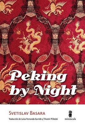 PEKING BY NIGHT | 9788495587862 | BASARA, SVETISLAV | Llibreria Drac - Llibreria d'Olot | Comprar llibres en català i castellà online