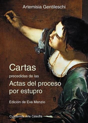 CARTAS PRECEDIDAS DE LAS ACTAS DEL PROCESO POR ESTUPRO | 9788437635286 | GENTILESCHI, ARTEMISIA | Llibreria Drac - Llibreria d'Olot | Comprar llibres en català i castellà online