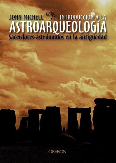 INTRODUCCION A LA ASTROARQUEOLOGIA | 9788466714075 | MICHELL, JOHN | Llibreria Drac - Librería de Olot | Comprar libros en catalán y castellano online