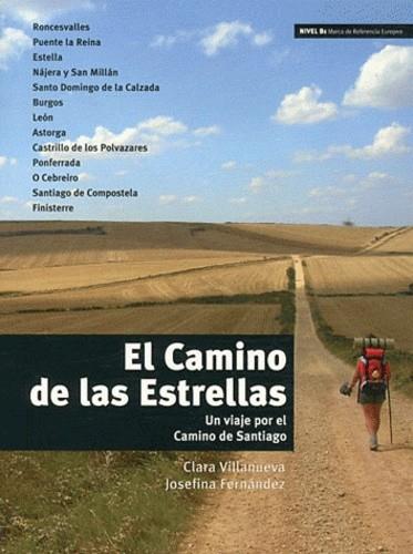 CAMINO DE LAS ESTRELLAS, EL | 9788484437031 | VILLANUEVA, CLARA;  FERNÁNDEZ, JOSEFINA | Llibreria Drac - Llibreria d'Olot | Comprar llibres en català i castellà online