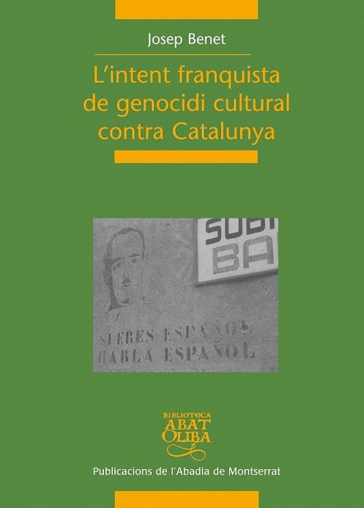 INTENT FRANQUISTA DE GENOCIDI CULTURAL CONTRA CATALUNYA, L' | 9788498831269 | BENET, JOSEP | Llibreria Drac - Librería de Olot | Comprar libros en catalán y castellano online