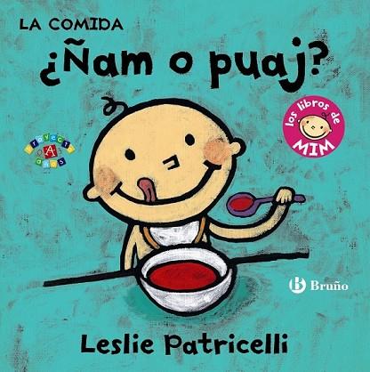 COMIDA, LA. ÑAM O PUAJ? | 9788469606353 | PATRICELLI, LESLIE | Llibreria Drac - Llibreria d'Olot | Comprar llibres en català i castellà online