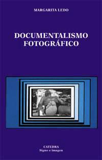 DOCUMENTALISMO FOTOGRAFICO | 9788437616728 | LEDO, MARGARITA | Llibreria Drac - Librería de Olot | Comprar libros en catalán y castellano online