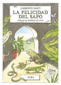 FELICIDAD DEL SAPO, LA | 9788494796517 | PASTI, UMBERTO | Llibreria Drac - Llibreria d'Olot | Comprar llibres en català i castellà online