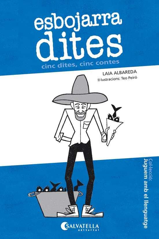 ESBOJARRADITES (JUGUEM AMB EL LLENGUATGE 1) | 9788417091231 | ALBAREDA, LAIA; PEIRÓ, TEÓFIL | Llibreria Drac - Llibreria d'Olot | Comprar llibres en català i castellà online