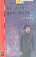 AIRE QUE MATA, UN | 9788434834828 | Teixidor, Emili | Llibreria Drac - Librería de Olot | Comprar libros en catalán y castellano online