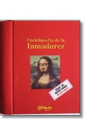 ENCICLOPEDIA DE LA INMADUREZ | 9789876371346 | AA.VV. | Llibreria Drac - Llibreria d'Olot | Comprar llibres en català i castellà online