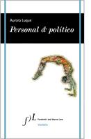 PERSONAL & POLÍTICO | 9788415673064 | LUQUE, AURORA | Llibreria Drac - Librería de Olot | Comprar libros en catalán y castellano online