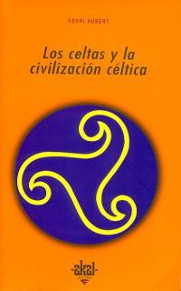 CELTAS Y LA CIVILIZACION CELTICA, LOS | 9788476002865 | HUBERT, HENRI | Llibreria Drac - Llibreria d'Olot | Comprar llibres en català i castellà online