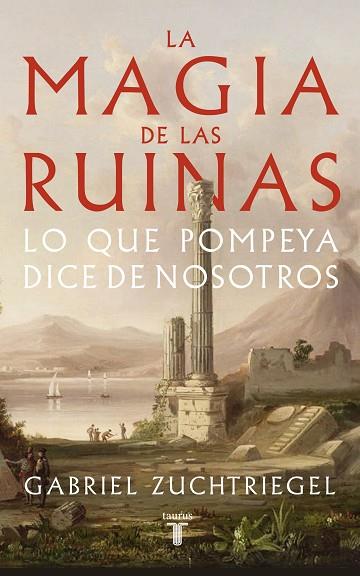 MAGIA DE LAS RUINAS, LA | 9788430626991 | ZUCHTRIEGEL, GABRIEL | Llibreria Drac - Llibreria d'Olot | Comprar llibres en català i castellà online