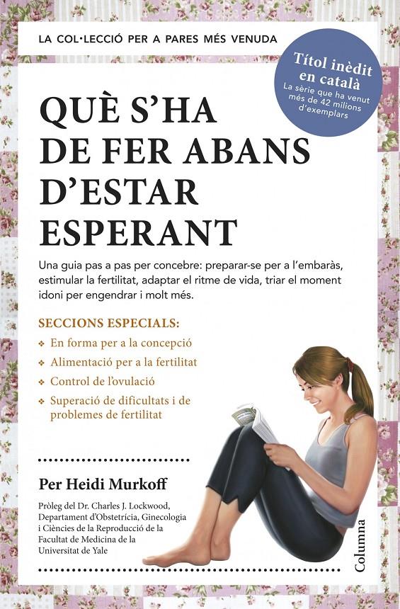 QUÈ S'HA DE FER ABANS D'ESTAR ESPERANT | 9788466418515 | MURKOFF, HEIDI | Llibreria Drac - Llibreria d'Olot | Comprar llibres en català i castellà online