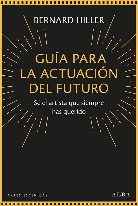 GUÍA PARA LA ACTUACIÓN DEL FUTURO | 9788490659908 | HILLER, BERNARD | Llibreria Drac - Llibreria d'Olot | Comprar llibres en català i castellà online