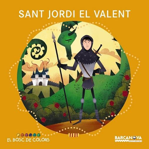 SANT JORDI EL VALENT | 9788448938802 | BALDÓ, ESTEL; GIL, ROSA; SOLIVA, MARIA | Llibreria Drac - Llibreria d'Olot | Comprar llibres en català i castellà online