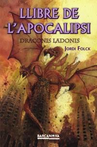 LLIBRE DE L'APOCALIPSI, EL | 9788448929152 | FOLCK, JORDI | Llibreria Drac - Librería de Olot | Comprar libros en catalán y castellano online