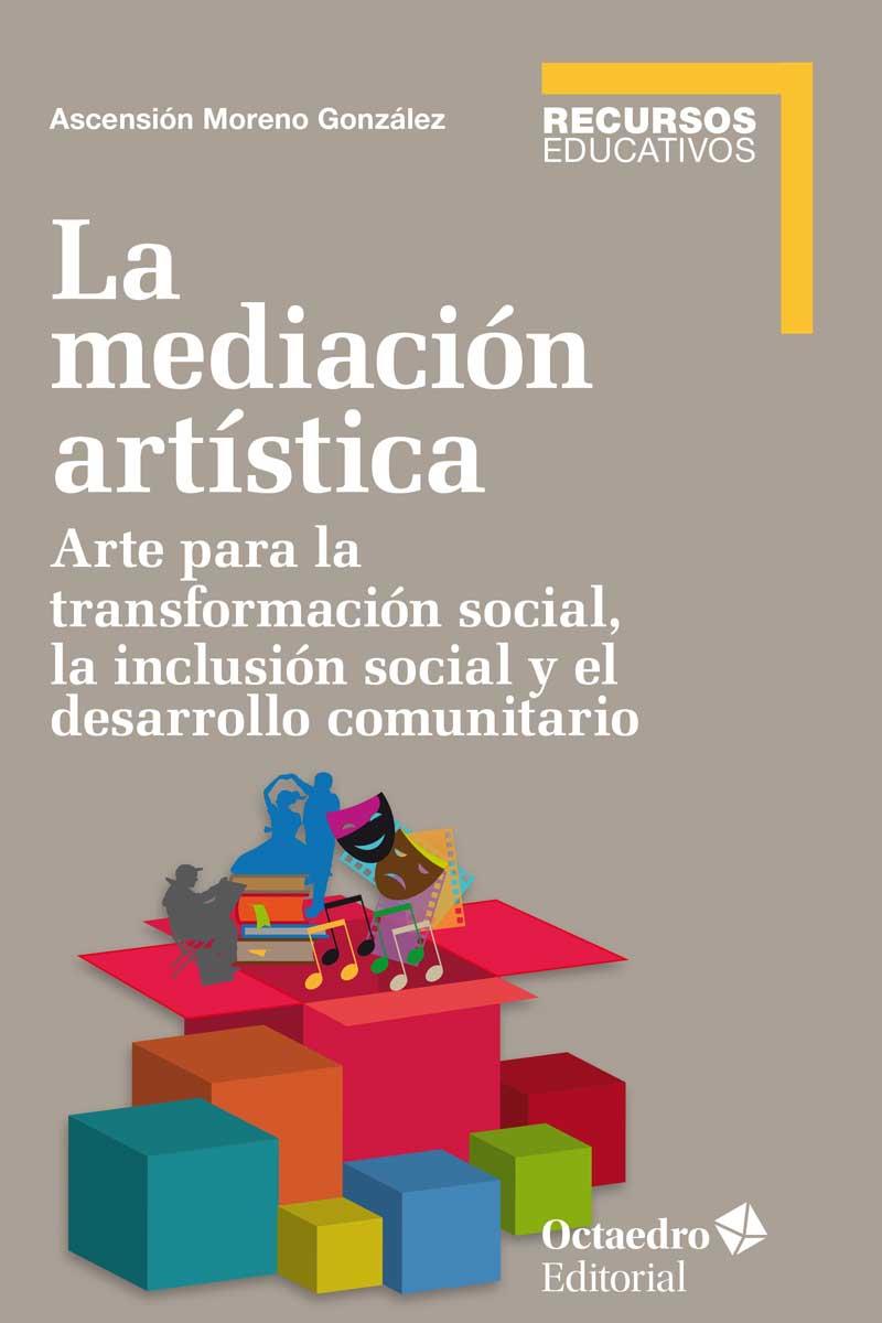 MEDIACIÓN ARTÍSTICA, LA | 9788499218854 | MORENO GONZÁLEZ, ASCENSIÓN | Llibreria Drac - Llibreria d'Olot | Comprar llibres en català i castellà online