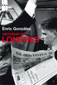 HISTORIAS DE LONDRES | 9788498673913 | GONZALEZ, ENRIC | Llibreria Drac - Llibreria d'Olot | Comprar llibres en català i castellà online