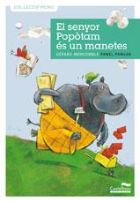 SENYOR POPOTAM ES UN MANETES, EL | 9788489625969 | MONCOMBLE, GERARD | Llibreria Drac - Llibreria d'Olot | Comprar llibres en català i castellà online