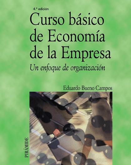 CURSO BASICO DE ECONOMIA DE LA EMPRESA | 9788436819113 | BUENO CAMPOS, EDUARDO | Llibreria Drac - Llibreria d'Olot | Comprar llibres en català i castellà online