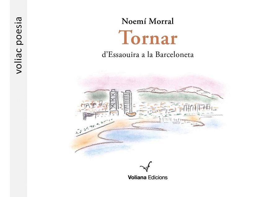 TORNAR D'ESSAOUIRA A LA BARCELONETA | 9788494751165 | MORRAL, NOEMI | Llibreria Drac - Llibreria d'Olot | Comprar llibres en català i castellà online