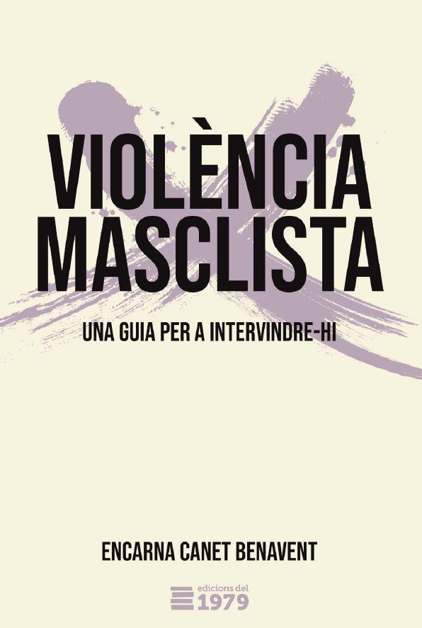 VIOLÈNCIA MASCLISTA | 9788412325522 | CANET, ENCARNA | Llibreria Drac - Llibreria d'Olot | Comprar llibres en català i castellà online