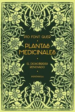 PLANTAS MEDICINALES. EL DIOSCÓRIDES RENOVADO (ED. 50 AÑOS) | 9788499423494 | FONT QUER, PÍO  | Llibreria Drac - Llibreria d'Olot | Comprar llibres en català i castellà online