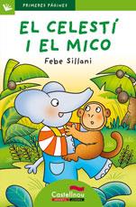 CELESTI I EL MICO, EL (LLETRA PAL) | 9788489625617 | SILLANI, FEBE | Llibreria Drac - Llibreria d'Olot | Comprar llibres en català i castellà online