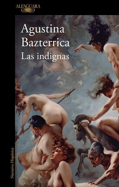 INDIGNAS, LAS | 9788420477169 | BAZTERRICA, AGUSTINA | Llibreria Drac - Llibreria d'Olot | Comprar llibres en català i castellà online