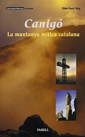 CANIGO LA MUNTANYA MITICA CATALANA | 9788495695451 | PAYRE, DIDIER | Llibreria Drac - Librería de Olot | Comprar libros en catalán y castellano online