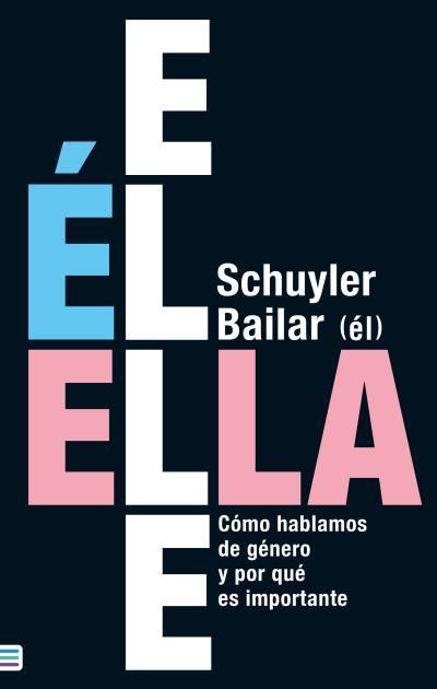 ÉL, ELLA, ELLE | 9788492917266 | BAILAR, SCHUYLER | Llibreria Drac - Llibreria d'Olot | Comprar llibres en català i castellà online