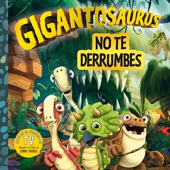 GIGANTOSAURUS. NO TE DERRUMBES | 9788494976506 | CYBER GROUP STUDIOS | Llibreria Drac - Llibreria d'Olot | Comprar llibres en català i castellà online