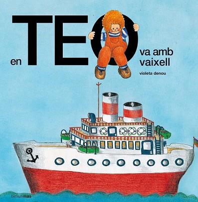 EN TEO VA AMB VAIXELL | 9788499328287 | DENOU, VIOLETA | Llibreria Drac - Llibreria d'Olot | Comprar llibres en català i castellà online