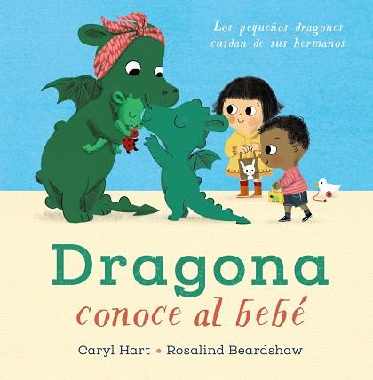 DRAGONA CONOCE AL BEBÉ | 9788469888841 | HART, CARYL | Llibreria Drac - Llibreria d'Olot | Comprar llibres en català i castellà online