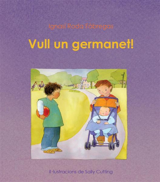 VULL UN GERMANET | 9788489825710 | RODA, IGNASI | Llibreria Drac - Llibreria d'Olot | Comprar llibres en català i castellà online