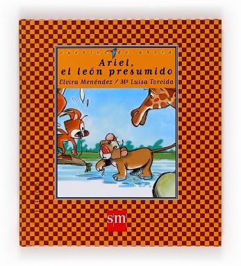 ARIEL , EL LEON PRESUMIDO | 9788434852921 | MENEDEZ, ELVIRA | Llibreria Drac - Librería de Olot | Comprar libros en catalán y castellano online