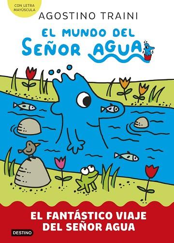 FANTÁSTICO VIAJE DEL SEÑOR AGUA, EL (EL MUNDO DEL SEÑOR AGUA 1) | 9788408291404 | TRAINI, AGOSTINO | Llibreria Drac - Llibreria d'Olot | Comprar llibres en català i castellà online