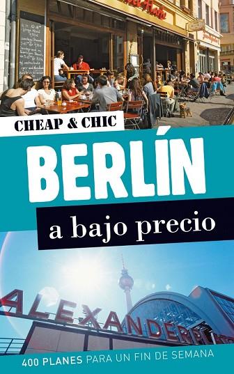 BERLÍN A BAJO PRECIO 2012 ( GEOPLANET CHEAP CHIC) | 9788408006541 | BOURDOISEAU, CHRISTOPHE | Llibreria Drac - Llibreria d'Olot | Comprar llibres en català i castellà online