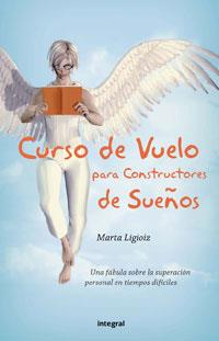 CURSO DE VUELO PARA CONSTRUCTORES DE SUEÑOS | 9788478713813 | LIGIOIZ, MARTA | Llibreria Drac - Llibreria d'Olot | Comprar llibres en català i castellà online