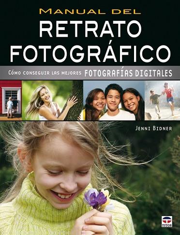 MANUAL DEL RETRATO FOTOGRAFICO | 9788479027681 | BIDNER, JENNI | Llibreria Drac - Llibreria d'Olot | Comprar llibres en català i castellà online