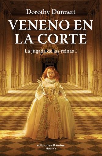 VENENO EN LA CORTE. LA JUGADA DE LAS REINAS VOL.1 | 9788496952331 | DUNNETT, DOROTHY | Llibreria Drac - Llibreria d'Olot | Comprar llibres en català i castellà online