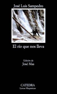 RIO QUE NOS LLEVA, EL | 9788437614014 | SAMPEDRO, JOSE LUIS | Llibreria Drac - Librería de Olot | Comprar libros en catalán y castellano online