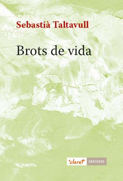 BROTS DE VIDA | 9788491360261 | TALTAVULL, SEBASTIÀ | Llibreria Drac - Llibreria d'Olot | Comprar llibres en català i castellà online