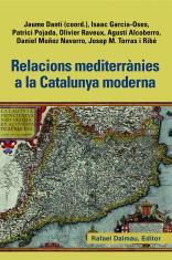 RELACIONS MEDITERRANIES A LA CATALUNYA MODERNA | 9788423208463 | DANTI, JAUME | Llibreria Drac - Llibreria d'Olot | Comprar llibres en català i castellà online