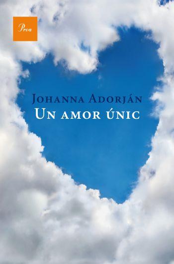 AMOR UNIC, UN | 9788482561127 | ADORJAN, JOHANNA | Llibreria Drac - Llibreria d'Olot | Comprar llibres en català i castellà online