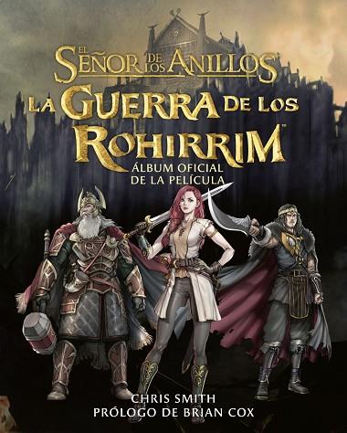 GUERRA DE LOS ROHIRRIM, LA. ÁLBUM OFICIAL DE LA PELÍCULA | 9788445018439 | TOLKIEN, J. R. R. | Llibreria Drac - Llibreria d'Olot | Comprar llibres en català i castellà online