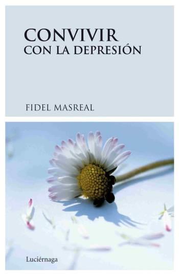 CONVIVIR CON LA DEPRESION | 9788489957886 | MASREAL, FIDEL | Llibreria Drac - Llibreria d'Olot | Comprar llibres en català i castellà online