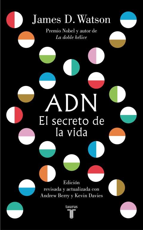 ADN. EL SECRETO DE LA VIDA | 9788430619344 | WATSON, JAMES D. | Llibreria Drac - Librería de Olot | Comprar libros en catalán y castellano online