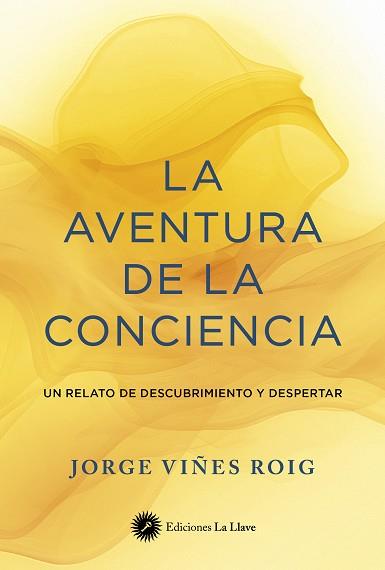 AVENTURA DE LA CONCIENCIA, LA | 9788419350312 | VIÑES, JORGE | Llibreria Drac - Llibreria d'Olot | Comprar llibres en català i castellà online