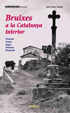 BRUIXES A LA CATALUNYA INTERIOR | 9788492811045 | TORRES, JORDI | Llibreria Drac - Llibreria d'Olot | Comprar llibres en català i castellà online